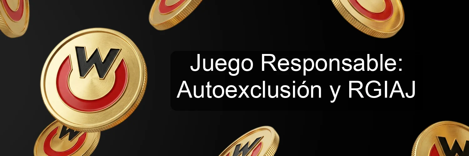 Juego Responsable: Autoexclusión y RGIAJ Juego Responsable: Autoexclusión y RGIAJ